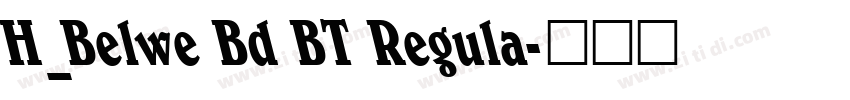 H_Belwe Bd BT Regula字体转换